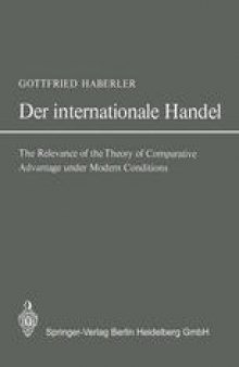 Der Internationale Handel: Theorie der Weltwirtschaftlichen Zusammenhänge sowie Darstellung und Analyse der Aussenhandelspolitik