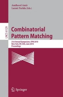 Combinatorial Pattern Matching: 21st Annual Symposium, CPM 2010, New York, NY, USA, June 21-23, 2010. Proceedings