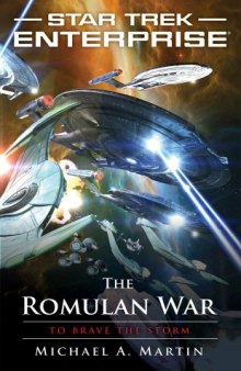 Star Trek: Enterprise: The Romulan War: To Brave the Storm    