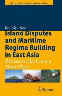Island Disputes and Maritime Regime Building in East Asia: Between a Rock and a Hard Place