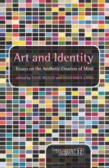 Art and Identity : Essays on the Aesthetic Creation of Mind