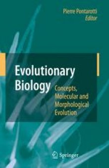 Evolutionary Biology – Concepts, Molecular and Morphological Evolution: 13th Meeting 2009