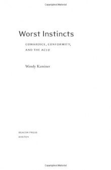 Worst Instincts: Cowardice, Conformity, and the ACLU