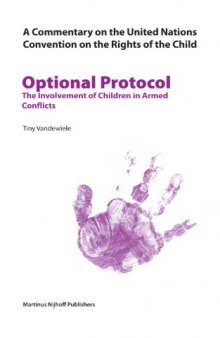 Optional Protocol: The Involvement of Children in Armed Conflicts (Commentary on the United Nations Convention on the Rights of the Child, 46)