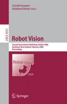 Robot Vision: Second International Workshop, RobVis 2008, Auckland, New Zealand, February 18-20, 2008. Proceedings