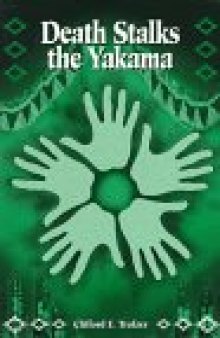 Death stalks the Yakama: epidemiological transitions and mortality on the Yakama Indian Reservation, 1888-1964