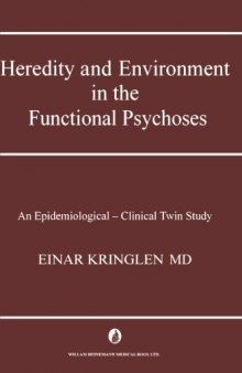 Heredity and Environment in the Functional Psychoses. An Epidemiological–Clinical Twin Study