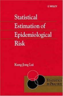 Statistical Estimation of Epidemiological Risk (Statistics in Practice)