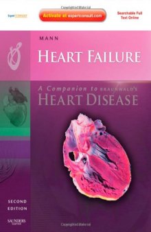 Heart Failure: A Companion to Braunwald's Heart Disease: Expert Consult - Online and Print (Expert Consult Title: Online + Print), Second Edition