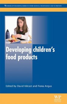 Developing Children's Food Products (Woodhead Publishing Series in Food Science, Technology and Nutrition - Volume 204)  