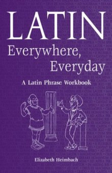 Latin Everywhere, Everyday: A Latin Phrase Workbook
