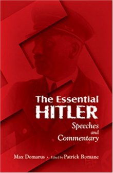 The Essential Hitler: Speeches and Commentary