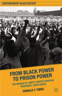 From Black Power to Prison Power: The Making of Jones v. North Carolina Prisoners’ Labor Union