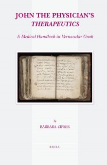 John the Physician's Therapeutics: a medical handbook in vernacular Greek (Studies in Ancient Medicine)