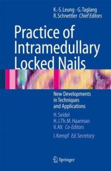 Practice of Intramedullary Locked Nails New Developments in Techniques and Applications