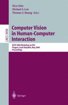 Computer Vision in Human-Computer Interaction: ECCV 2004 Workshop on HCI, Prague, Czech Republic, May 16, 2004. Proceedings