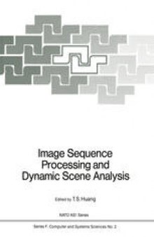 Image Sequence Processing and Dynamic Scene Analysis