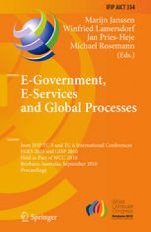 E-Government, E-Services and Global Processes: Joint IFIP TC 8 and TC 6 International Conferences, EGES 2010 and GISP 2010, Held as Part of WCC 2010, Brisbane, Australia, September 20-23, 2010. Proceedings