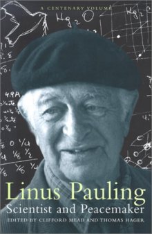 Linus Pauling: scientist and peacemaker, a centenary volume