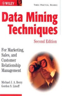 Data Mining Techniques For Marketing, Sales, and Customer Relationship Management