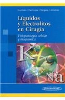 Liquidos y electrolitos en Cirugia: Fisiopatologia celular y bioquimica  