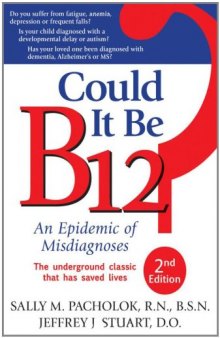 Could It Be B12? An Epidemic of Misdiagnoses, Second edition  