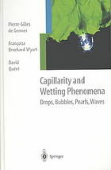 Capillarity and wetting phenomena : drops, bubbles, pearls, waves