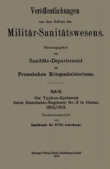 Die Typhus-Epidemie beim Eisenbahn-Regiment Nr. 3 in Hanau 1912/1913