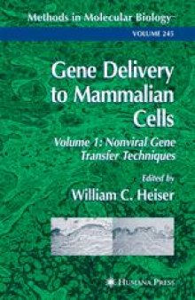 Gene Delivery to Mammalian Cells: Volume 1: Nonviral Gene Transfer Techniques