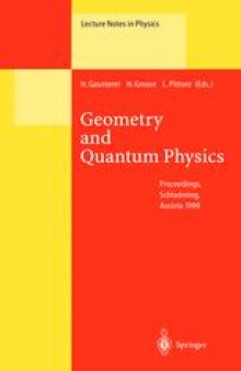 Geometry and Quantum Physics: Proceeding of the 38. Internationale Universitätswochen für Kern- und Teilchenphysik, Schladming, Austria, January 9–16, 1999