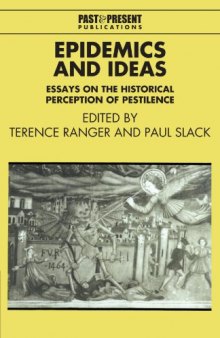 Epidemics and Ideas: Essays on the Historical Perception of Pestilence