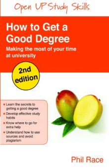How to get a good degree, 2nd Edition (Open Up Study Skills)  