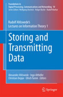 Storing and Transmitting Data: Rudolf Ahlswede’s Lectures on Information Theory 1