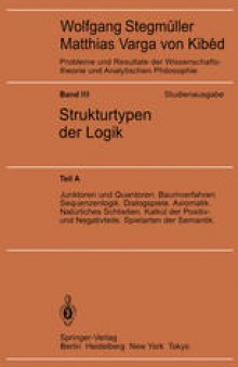 Junktoren und Quantoren. Baumverfahren. Sequenzenlogik. Dialogspiele. Axiomatik. Natürliches Schließen. Kalkül der Positiv- und Negativteile. Spielarten der Semantik