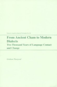 From Ancient Cham to Modern Dialects: Two Thousand Years of Language Contact and Change : With an Appendix of Chamic Reconstructions and Loanwords (Oceanic Linguistics Special Publications)