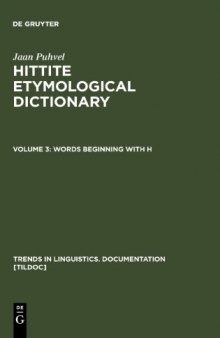 Hittite Etymological Dictionary, Volume 3: Words Beginning with H