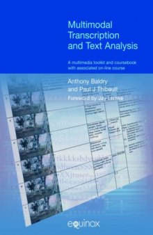 Multimodal Transcription and Text Analysis: A Multimodal Toolkit and Coursebook with Associated On-line Course