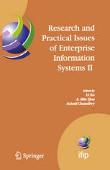 Research and Practical Issues of Enterprise Information Systems II: IFIP TC 8 WG 8.9 International Conference on Research and Practical Issues of Enterprise Information Systems (CONFENIS 2007) October 14–16, 2007, Beijing, China