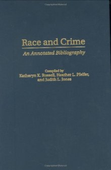 Race and Crime: An Annotated Bibliography (Bibliographies and Indexes in Ethnic Studies)