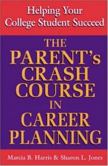 The parent's crash course in career planning: helping your college student succeed