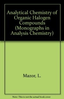 Analytical Chemistry of Organic Halogen Compounds