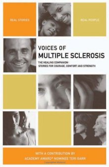 Voices of Multiple Sclerosis: The Healing Companion: Stories for Courage, Comfort and Strength (Voices Of series)