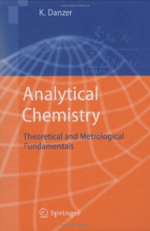 Analytical Chemistry: Theoretical and Metrological Fundamentals