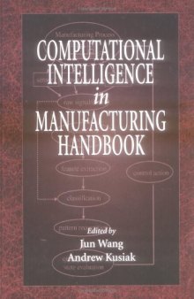 Computational Intelligence In Manufacturing Handbook (Handbook Series for Mechanical Engineering)