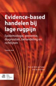 Evidence-based handelen bij lage rugpijn: Epidemiologie, preventie, diagnostiek, behandeling en richtlijnen