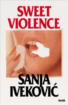 Sanja Ivekovic : sweet violence
