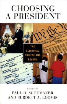 Choosing a President: The Electoral College and Beyond