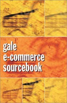 Gale E-Commerce Sourcebook Complete Two Volume Set - Volume 1  