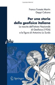 Per una storia della geofisica italiana: La nascita dell’Istituto Nazionale di Geofisica (1936) e la figura di Antonino Lo Surdo