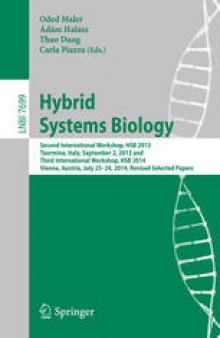 Hybrid Systems Biology: Second International Workshop, HSB 2013, Taormina, Italy, September 2, 2013 and Third International Workshop, HSB 2014, Vienna, Austria, July 23-24, 2014, Revised Selected Papers 